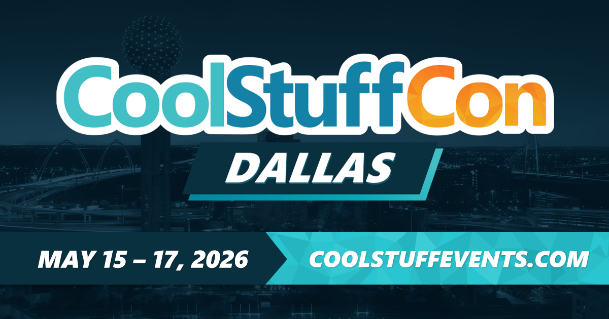 CoolStuffCon Dallas. May 15 - 17, 2026